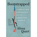 Bootstrapped: Liberating Ourselves from the American Dream - Paperback