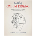 The Art of One-Line Drawing: A Step-By-Step Guide to Creating Beautiful Continuous Line Drawings - Paperback