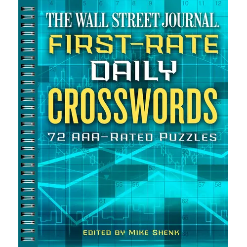 The Wall Street Journal First-Rate Daily Crosswords: 72 Aaa-Rated Puzzles - Spiral