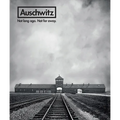 Auschwitz: Not Long Ago. Not Far Away. - Hardcover