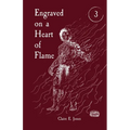 Engraved on a Heart of Flame - Paperback