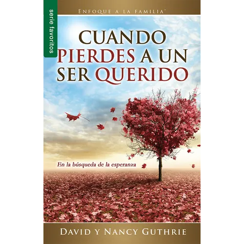 Cuando Pierdes a Un Ser Querido - Serie Favoritos - Mass Market Paperbound