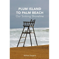 Plum Island to Palm Beach: Our Sinking Shoreline - Paperback