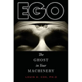 Ego: The Ghost in Your Machinery - Paperback