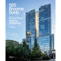 565 Broome Soho: Renzo Piano Building Workshop - Hardcover