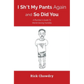 I Sh*t My Pants Again and So Did You - Paperback