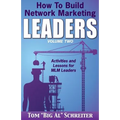 How To Build Network Marketing Leaders Volume Two: Activities and Lessons for MLM Leaders - Paperback