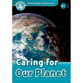 Oxford Read and Discover: Level 6: 1,050-Word Vocabularycaring for Our Planet - Paperback