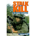 Stalk and Kill: The Thrill and Danger of the Sniper Experience - Paperback