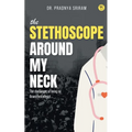 The Stethoscope around my neck - Paperback