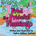 Fred the Prideful Flamingo - Paperback
