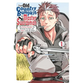 From Old Country Bumpkin to Master Swordsman, Vol. 1: My Hotshot Disciples Are All Grown Up Now, and They Won't Leave Me Alone - Paperback