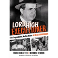 Lord High Executioner: The Legendary Mafia Boss Albert Anastasia - Paperback