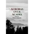 Auroras Over Acadia - Paperback