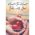 Heart-To-Heart Talks with God - Paperback