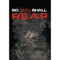 So You Shall Reap - Hardcover