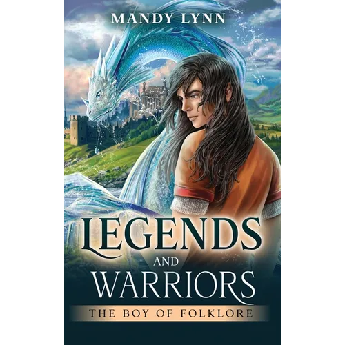 Legends and Warriors: The Boy of Folklore - Hardcover
