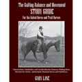 The Gaiting Balance and Movement Study Guide for the Gaited and Trail Horses: Characteristics, Similarities, and Consideration for Tennessee Walking H - Paperback