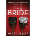 The Bride: A twisty and completely gripping psychological thriller - Paperback