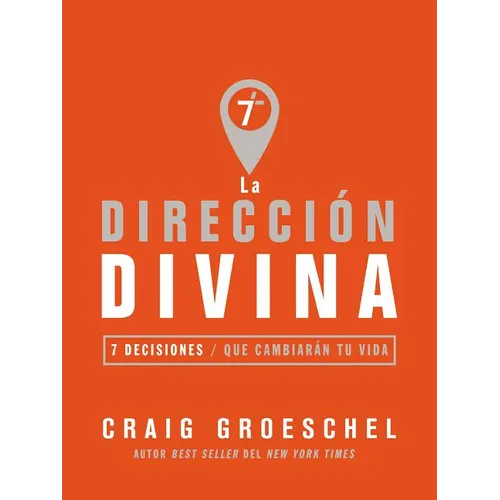 La direcci��n divina: 7 decisiones que cambiar��n tu vida - Paperback