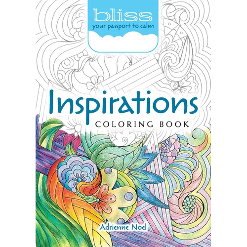 Bliss Inspirations Coloring Book: Your Passport to Calm - Paperback