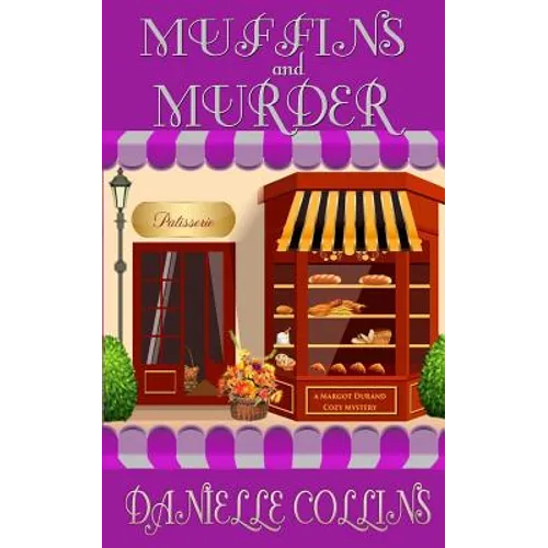 Muffins and Murder: A Margot Durand Cozy Mystery - Paperback