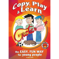 Copy, Play and Learn Guitar: The Easy, Fun way for Young People - Paperback