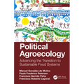 Political Agroecology: Advancing the Transition to Sustainable Food Systems - Paperback