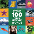 My First 100 Pacific Northwest Words - Board Book