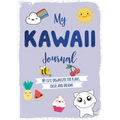 My Kawaii Journal: My Cute Organizer for Plans, Ideas and Dreams - Paperback