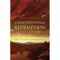 Constitutional Redemption: Political Faith in an Unjust World - Hardcover