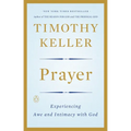 Prayer: Experiencing Awe and Intimacy with God - Paperback