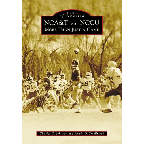 Nca&t vs. Nccu: More Than Just a Game - Paperback