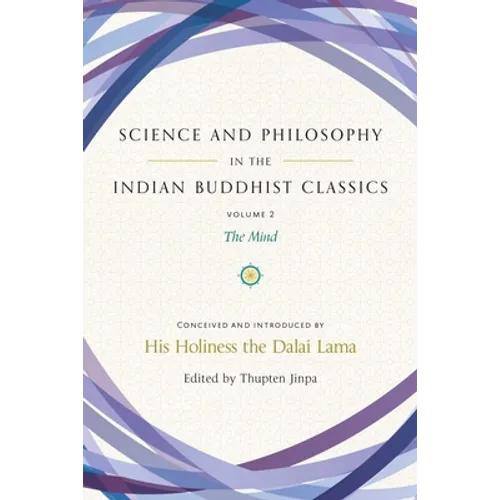 Science and Philosophy in the Indian Buddhist Classics, Vol. 2: The Mind - Hardcover