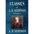 Classics of A. B. Simpson - Paperback