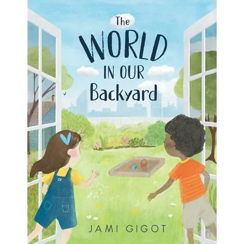 The World in Our Backyard - Hardcover