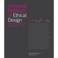 Universal Methods of Ethical Design: 100 Ways to Become More Ethically Aware, Responsible, and Active in Your Design Work - Hardcover