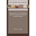 Interpreting 2 Peter through African American Women's Moral Writings - Hardcover