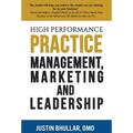 High-Performance Practice: Management, Marketing and Leadership - Hardcover