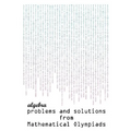 Algebra problems and solutions from Mathematical Olympiads - Paperback