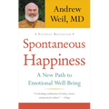 Spontaneous Happiness: A New Path to Emotional Well-Being - Paperback