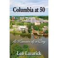 Columbia at 50: A Memoir of a City - Paperback