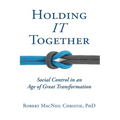Holding IT Together: Social Control in an Age of Great Transformation - Paperback