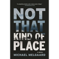 Not That Kind of Place - Paperback