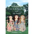Antoinette: A Year in the Life of a Doll with Her Friends - Paperback
