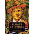Always on Strike: Frank Little and the Western Wobblies - Paperback