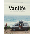 Van Life: Culture, Vehicles, People, Places - Paperback