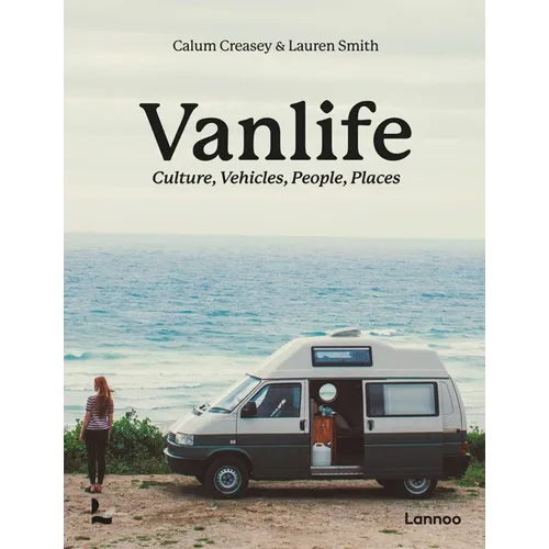 Van Life: Culture, Vehicles, People, Places - Paperback