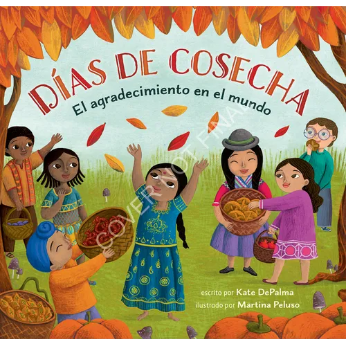 Días de Cosecha: El Agradecimiento En El Mundo - Paperback