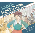 Thanks to Frances Perkins: Fighter for Workers' Rights - Hardcover